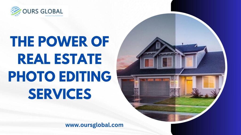 Enhancing Realty: The Power of Real Estate Photo Editing Services