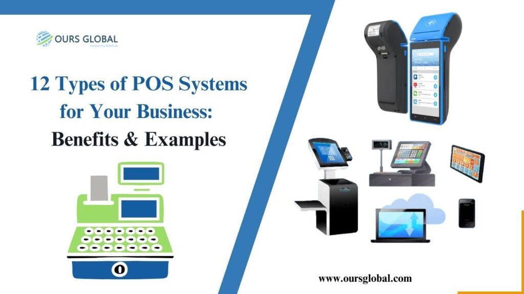 12 Types of POS Systems for Your Business Benefits & Examples