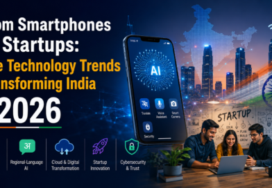 From Smartphones to Startups The Technology Trends Transforming India in 2026