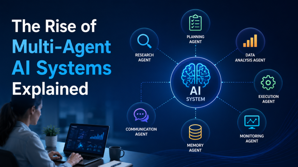 The Rise of Multi-Agent AI Systems Explained